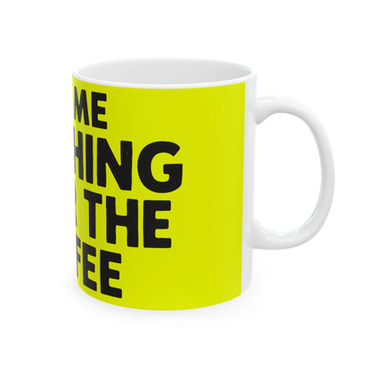 Funny coffee mug printed with "ASK ME ANYTHING AFTER THE COFFEE", right side view