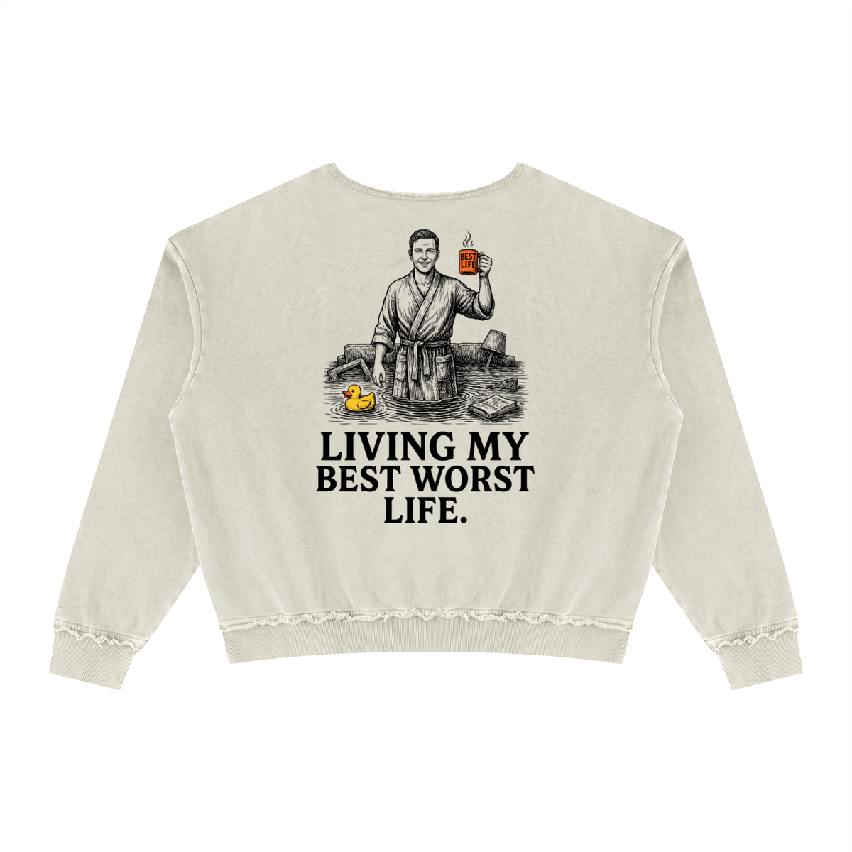 Khaki Green raw edge crewneck sweatshirt with a vintage illustration of a smiling man in a bathrobe raising a mug in a flooded room beside a rubber duck above bold Living my best worst life text on the front