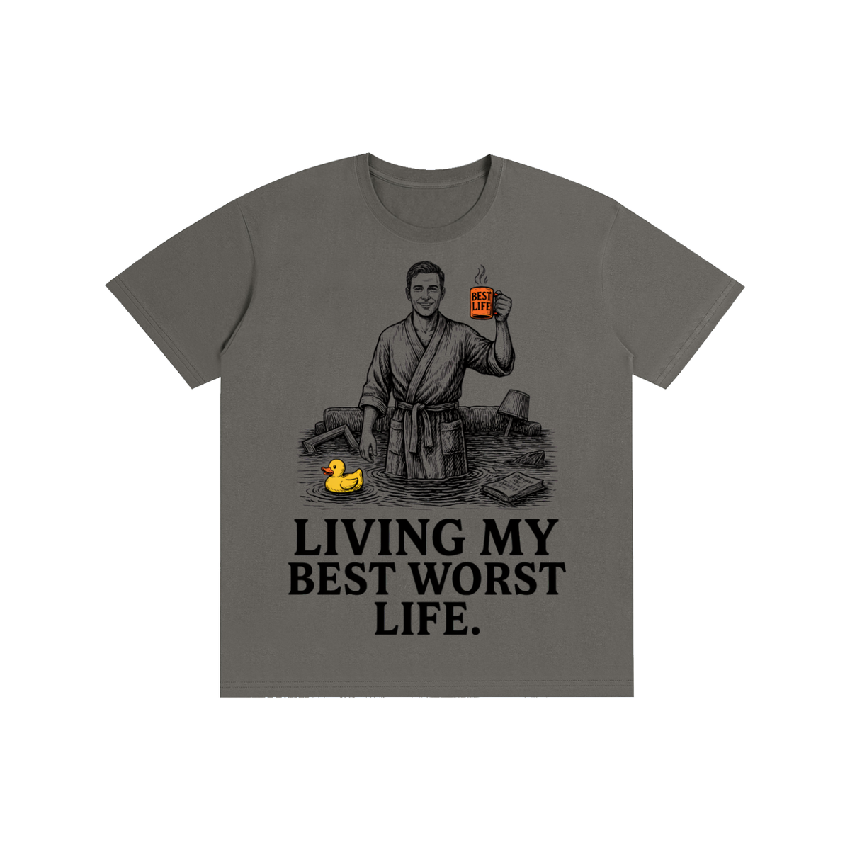 Charcoal Gray cotton crewneck t-shirt with a vintage illustration of a smiling man in a bathrobe raising a mug in a flooded room beside a rubber duck above bold Living my best worst life text on the front