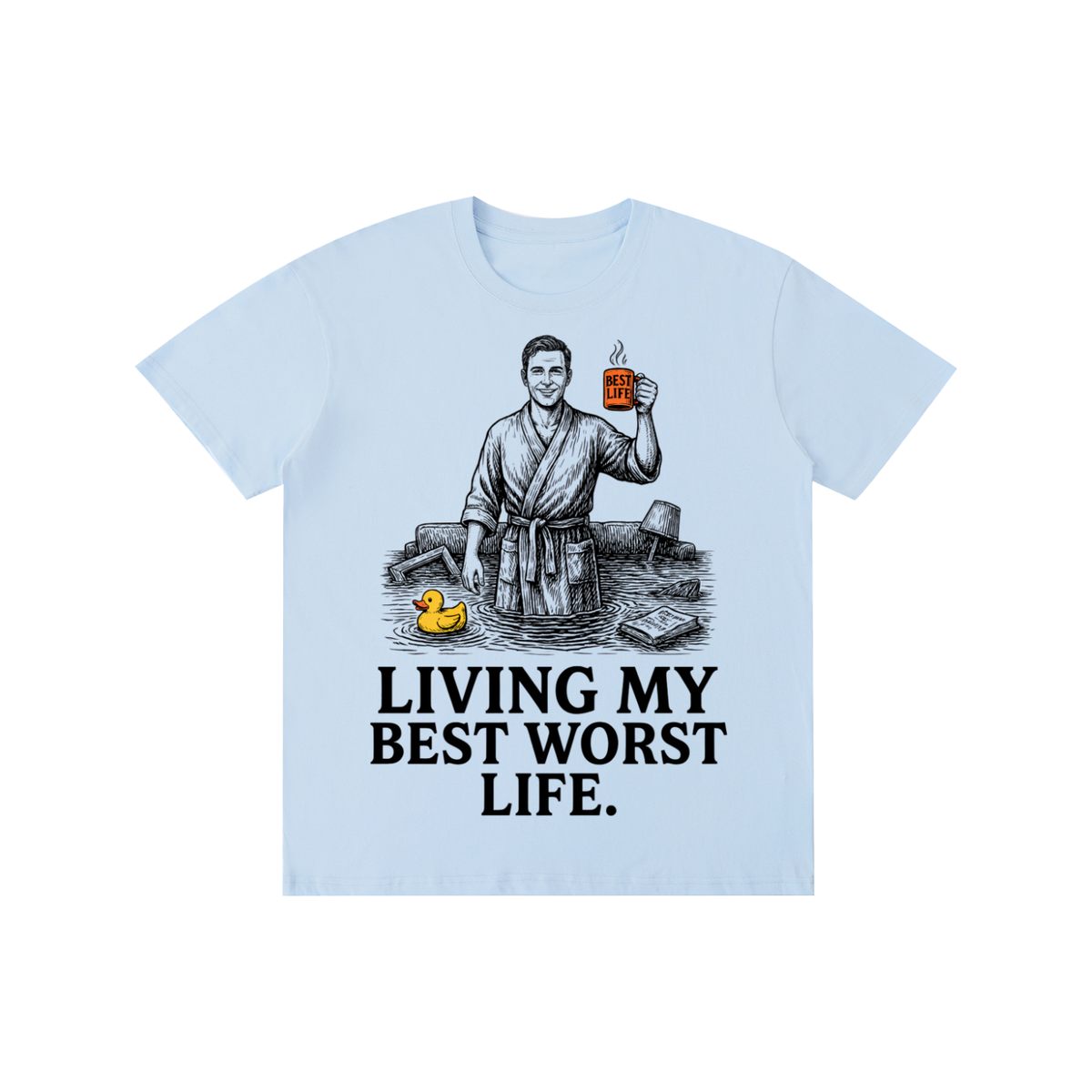 Sky Blue cotton crewneck t-shirt with a vintage illustration of a smiling man in a bathrobe raising a mug in a flooded room beside a rubber duck above bold Living my best worst life text on the front