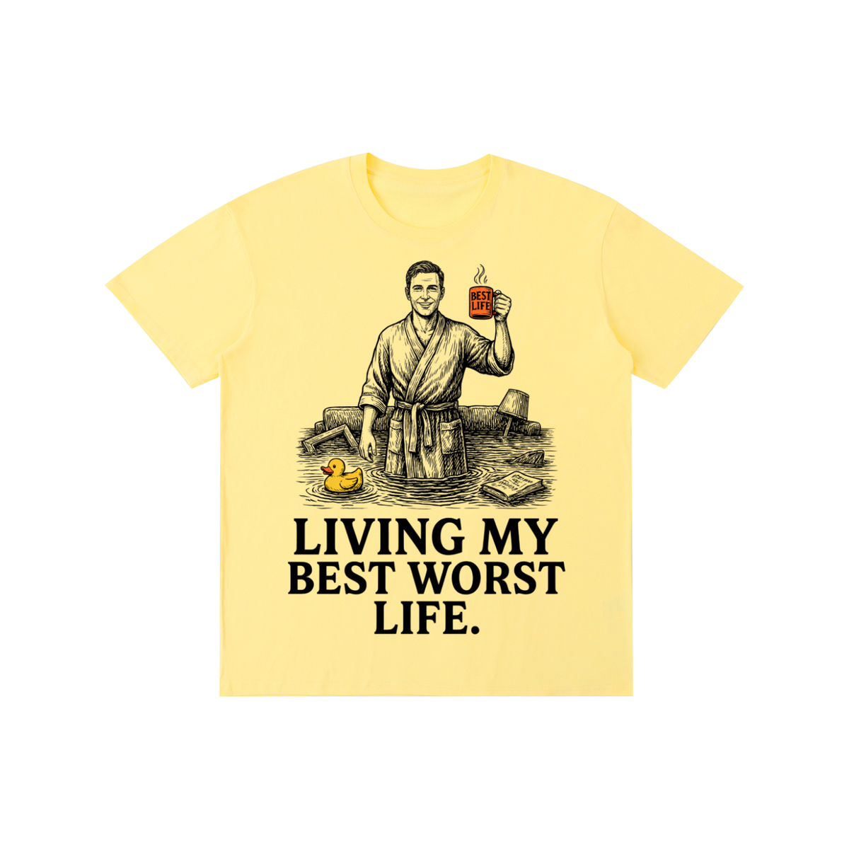 Yellow cotton crewneck t-shirt with a vintage illustration of a smiling man in a bathrobe raising a mug in a flooded room beside a rubber duck above bold Living my best worst life text on the front