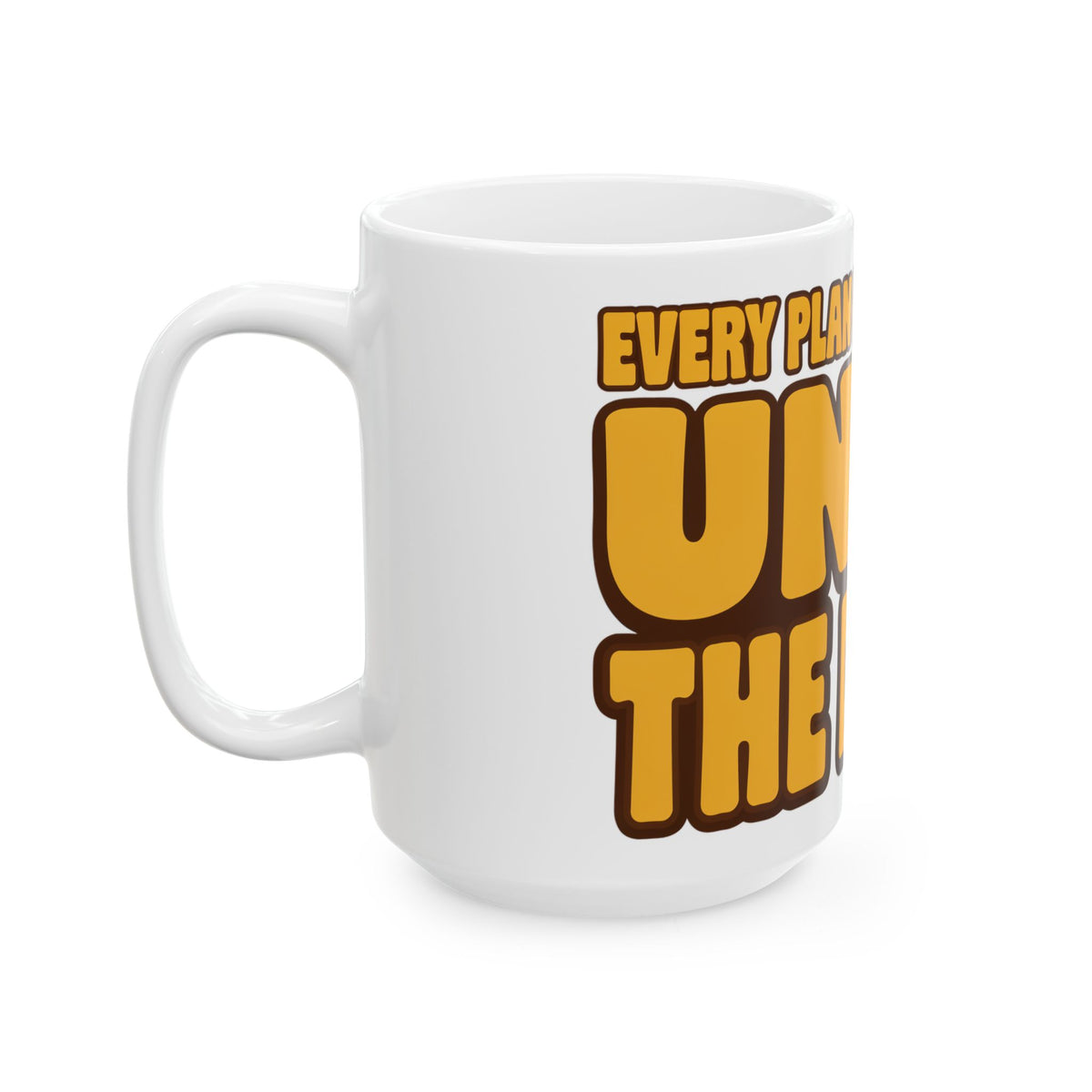 Funny coffee mug printed with "EVERY PLAN IS A GREAT IDEA UNTIL THE DAY OF", 15 oz size, left side view