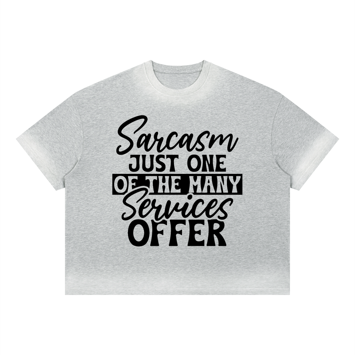 Flower Gray boxy sunfade vintage wash t-shirt with black cursive and bold capital Sarcasm just one of the many services offer lettering with a black band on the front