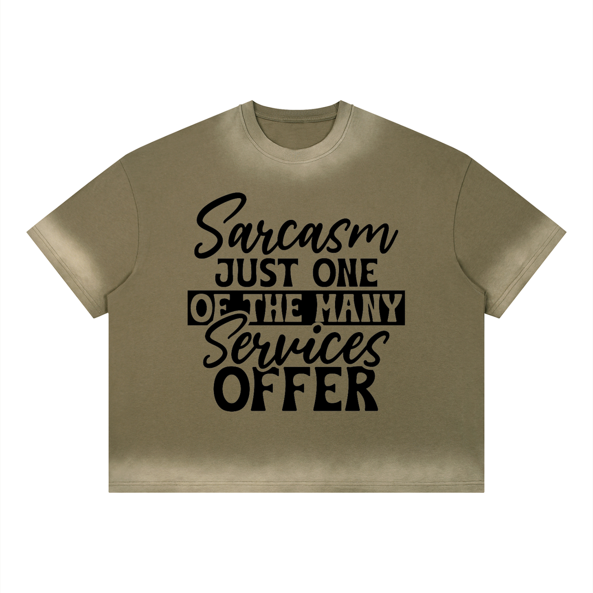 Olive Green boxy sunfade vintage wash t-shirt with black cursive and bold capital Sarcasm just one of the many services offer lettering with a black band on the front