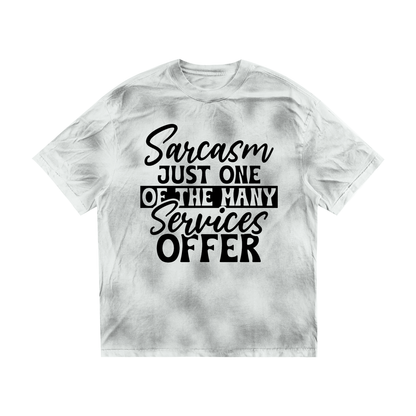 White Gray dirty wash loose t-shirt with black cursive and bold capital Sarcasm just one of the many services offer lettering with a black band on the front