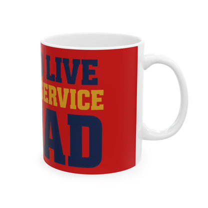 Funny coffee mug printed with "I PAY TO LIVE AND THE SERVICE IS BAD", right side view