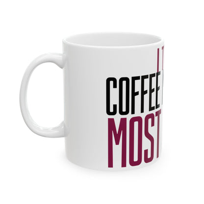 Funny coffee mug printed with "I TRUST COFFEE MORE THAN MOST PEOPLE", left side view
