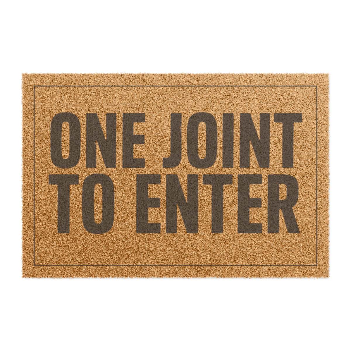 Top view of the One Joint to Enter coir doormat, dark lettering inside a thin border on natural tan fiber