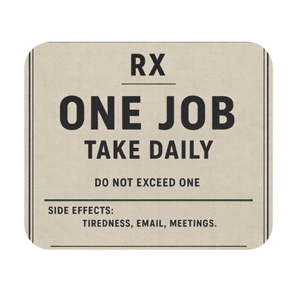 Funny RX one job prescription label mouse pad, flat front view