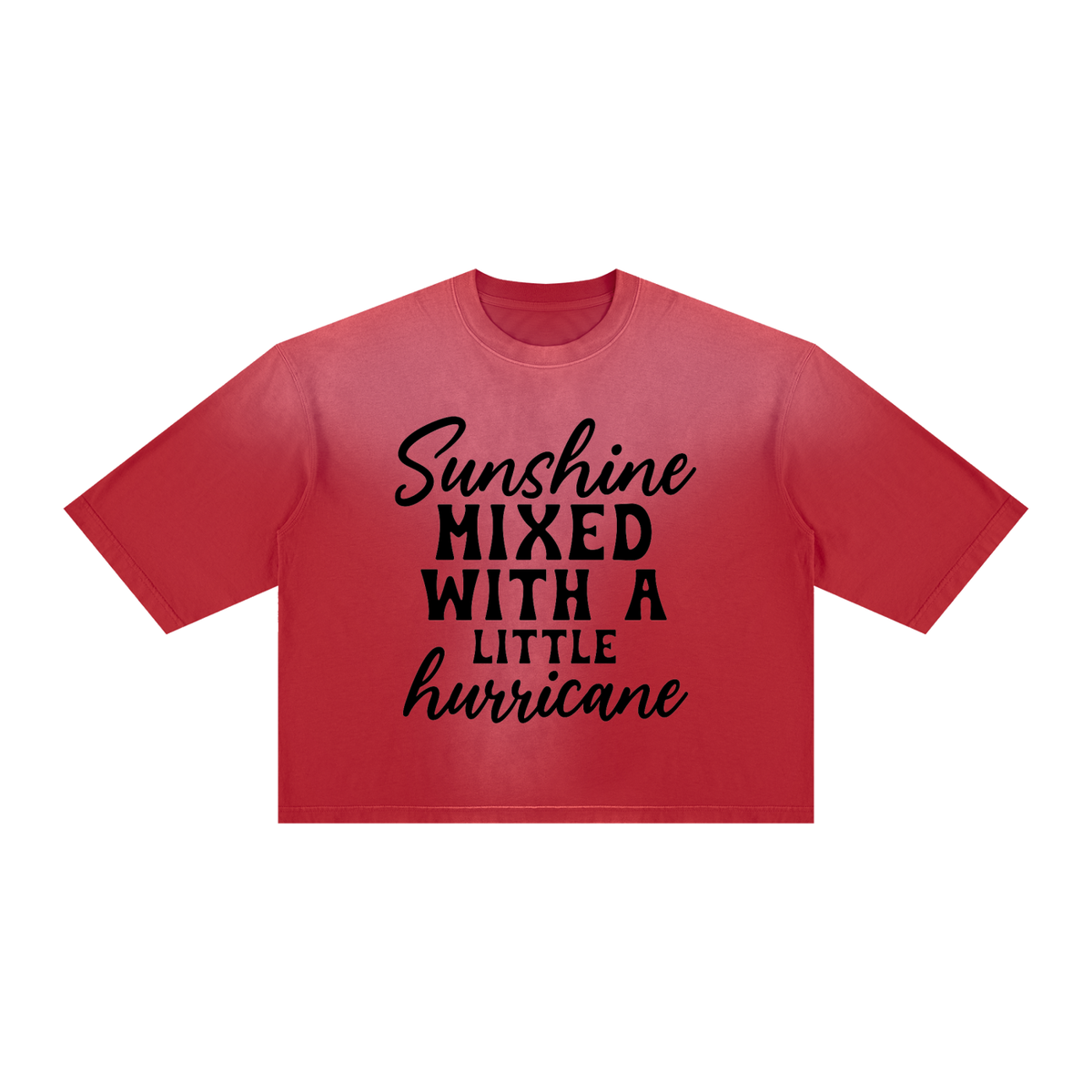 Red boxy t-shirt with a faded sunfade gradient across the chest and a black Sunshine mixed with a little hurricane quote