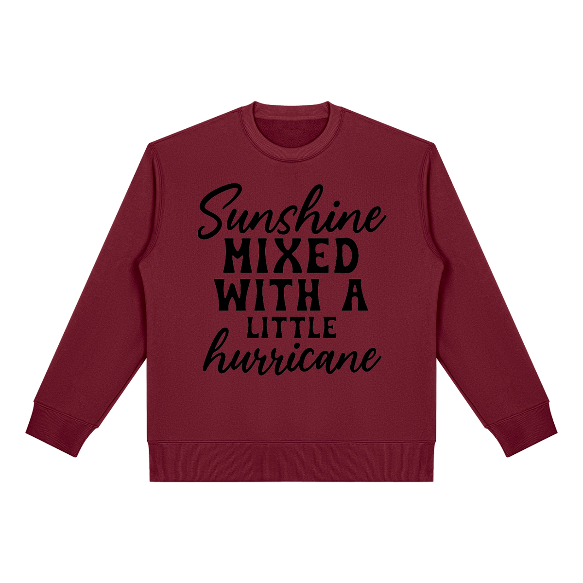 Wine Red heavyweight fleece crewneck sweatshirt with black cursive and bold capital Sunshine mixed with a little hurricane lettering on the front