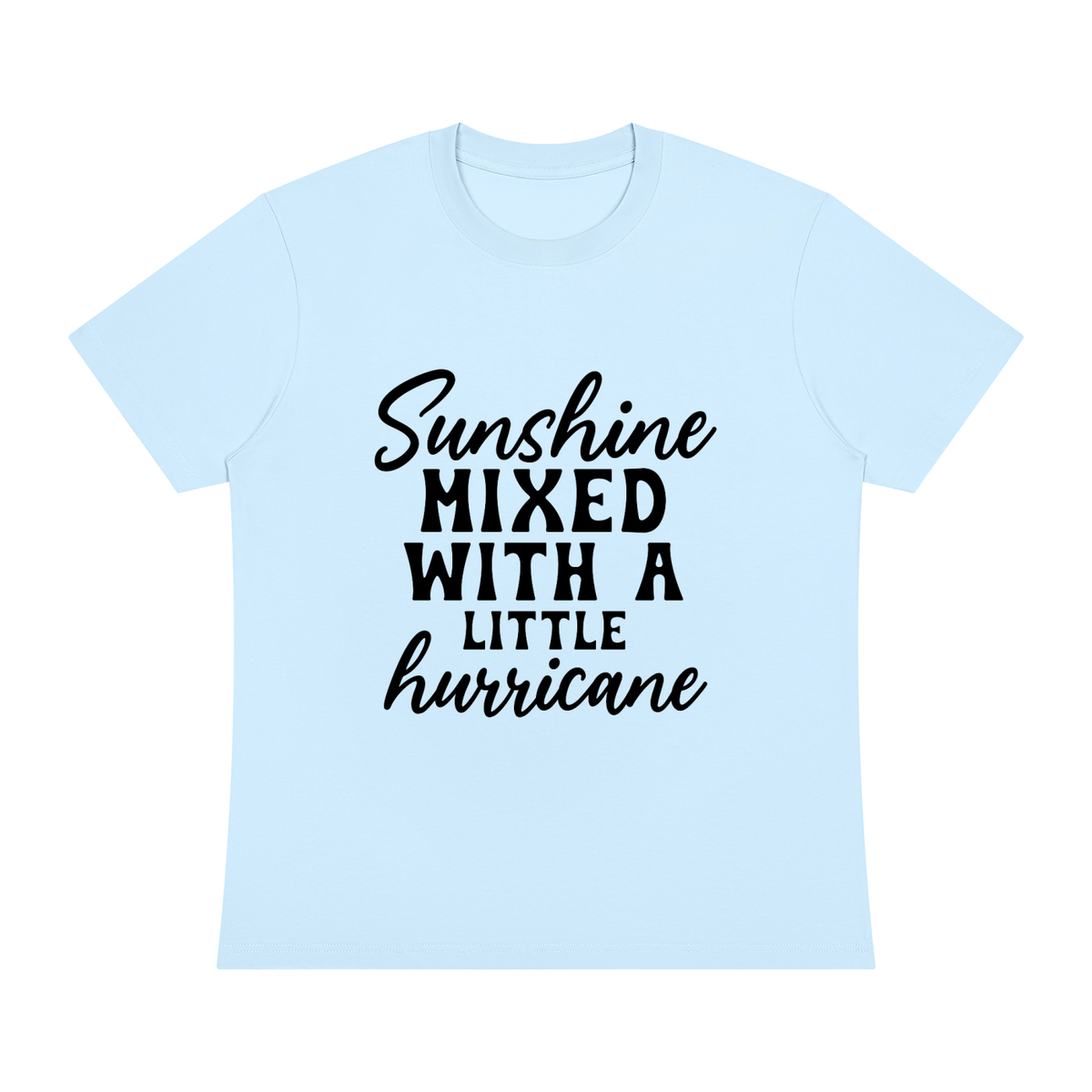 Light Blue Sorona cotton blend crewneck t-shirt with black cursive and bold capital Sunshine mixed with a little hurricane lettering on the front