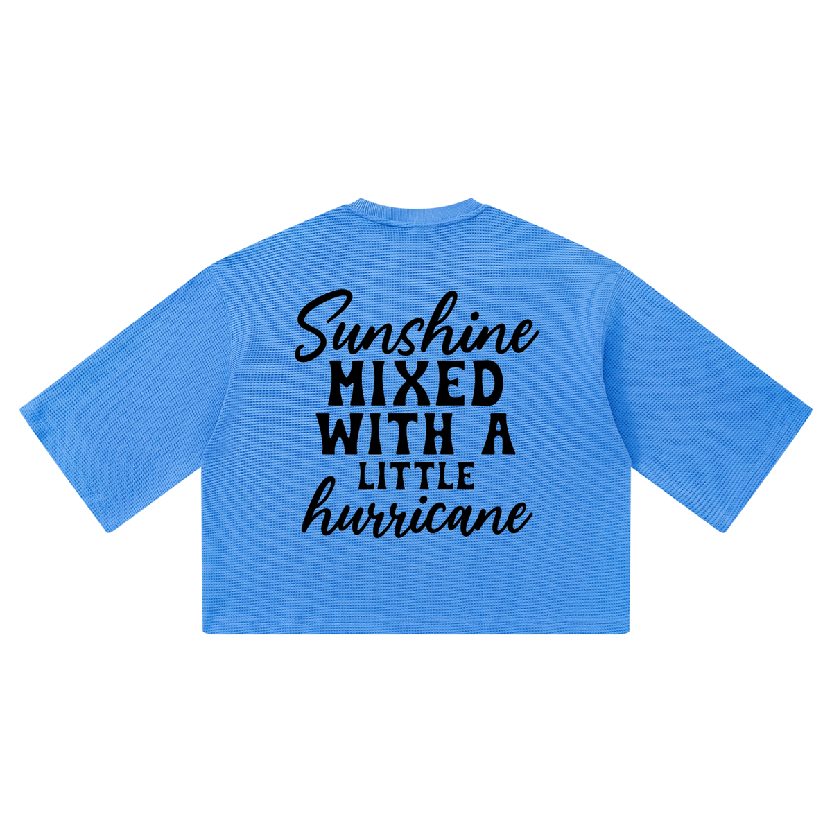 Colourful Blue waffle knit boxy t-shirt with black cursive and bold capital Sunshine mixed with a little hurricane lettering on the back