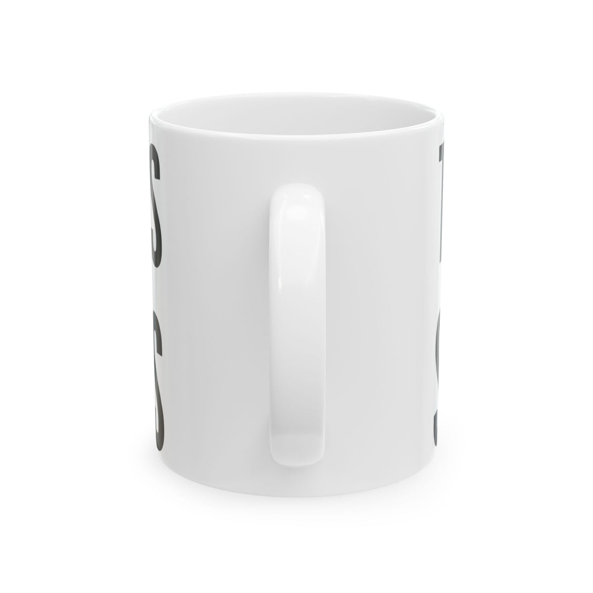 Funny tea mug printed with "TEA DRINKERS ARE SUSPICIOUS", back view showing the handle