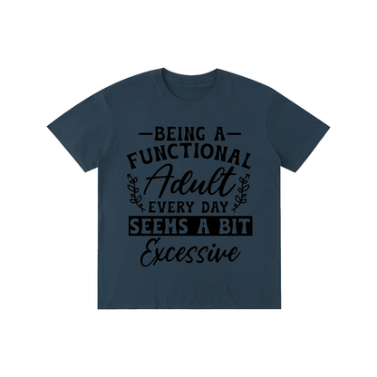 Navy blue unisex t-shirt with a bold and cursive funny adulting quote printed across the chest