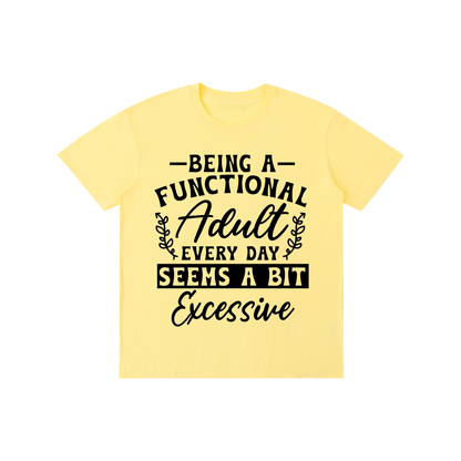 Yellow unisex t-shirt with a bold and cursive funny adulting quote printed across the chest