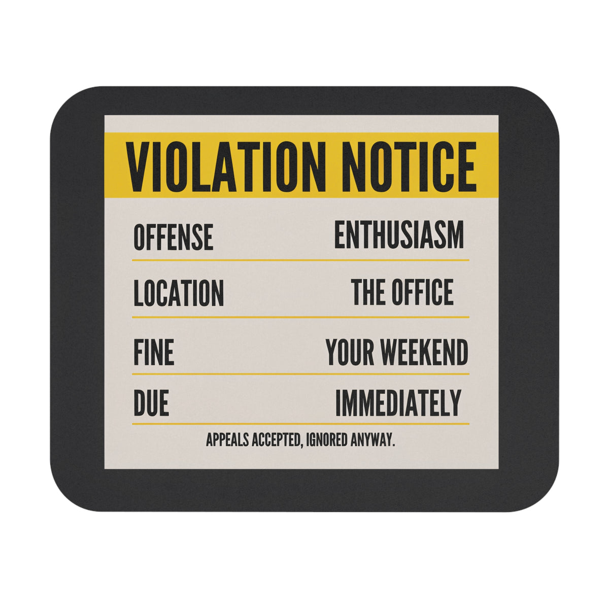 Funny violation notice mouse pad with offense enthusiasm, flat front view